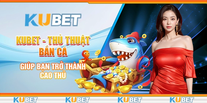 thủ thuật bắn cá