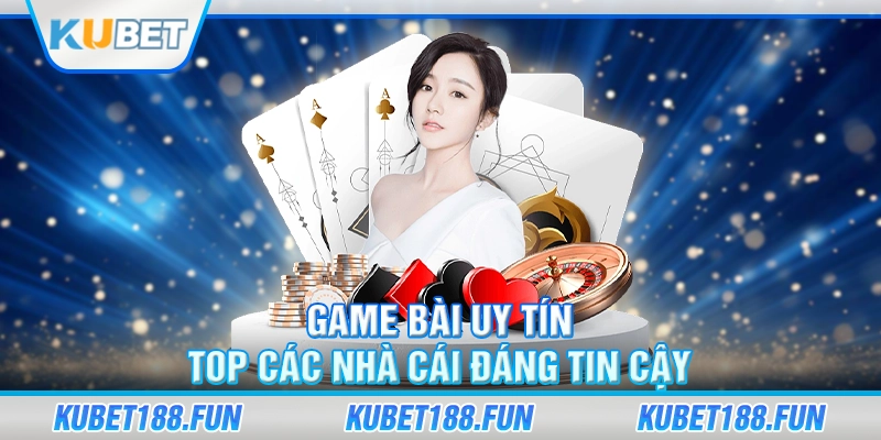 Game Bài Uy Tín