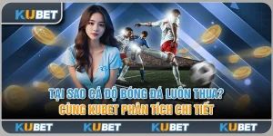 Tại Sao Cá Độ Bóng Đá Luôn Thua