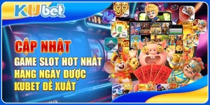 Cập nhật game slot hot